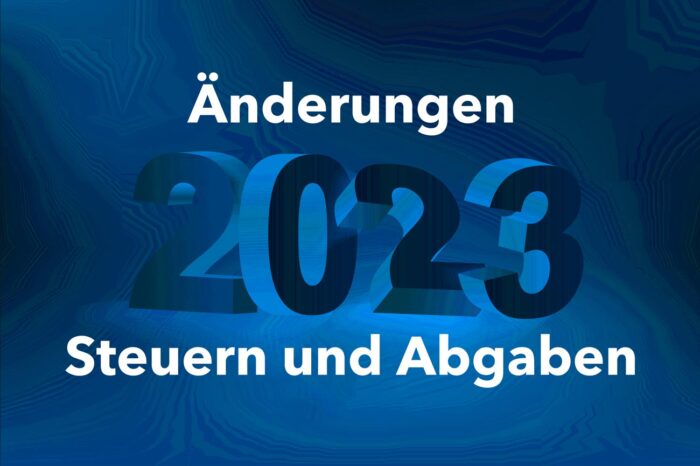 Steuern: Die Änderungen für 2023 im Überblick
